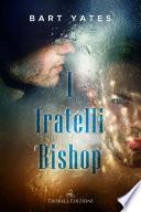 I fratelli Bishop
