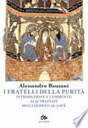 I fratelli della purità. Introduzione e commento ai 52 trattati degli Ikhwan As-Safa