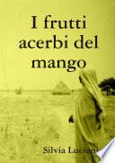 I frutti acerbi del mango