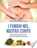 I funghi nel nostro corpo