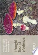 I funghi tossici e velenosi