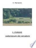I Funghi - vademecum del cercatore