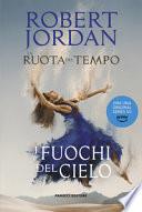 I fuochi del cielo. La ruota del tempo