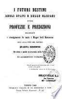 I futuri destini degli stati e delle nazioni, ovvero profezie e predizioni...