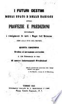 I futuri destini degli stati e delle nazioni, ovvero profezie e predizioni riguardanti i rivolgimenti di tutti i regni dell'universo sino alla fine del mondo