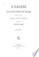I Gagini e la scultura in Sicilia nei secoli XV e XVI