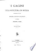 I Gagini e la scultura in Sicilia nel secoli XV e XVI