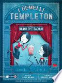 I gemelli Templeton danno spettacolo