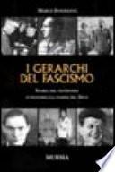I gerarchi del fascismo