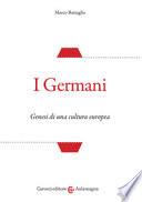 I Germani. Genesi di una cultura europea