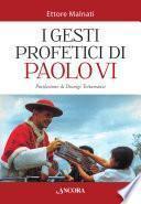 I gesti profetici di Paolo VI