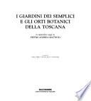 I giardini dei semplici e gli orti botanici della Toscana