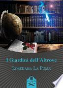 I Giardini dell'Altrove