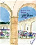 I giardini della Certosa. Un progetto di Paolo Pejrone per Capri. Catalogo della mostra (Capri, 17 giugno-2 ottobre 2011)