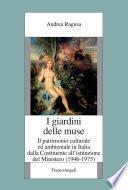 I giardini delle Muse. Il patrimonio culturale ed ambientale in Italia dalla Costituente all'istituzione del Ministero (1946-1975)