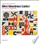 I giganti dell'avanguardia. Miró Mondrian Calder e le collezioni Guggenheim. Catalogo della mostra (Vercelli, 3 marzo-10 giugno 2012)