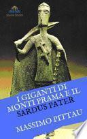 I GIGANTI DI MONTI PRAMA E IL SARDUS PATER