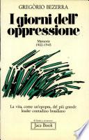 I Giorni Dell Oppressione Memorie (1900-1945)