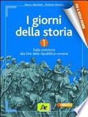 I giorni della storia. Nuova periodizzazione. Per le Scuole superiori