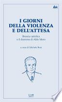 I giorni della violenza e dell’attesa.