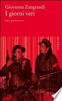 I giorni veri. Diario della Resistenza