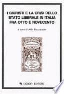 I Giuristi e la crisi dello Stato liberale in Italia fra Otto e Novecento