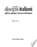 I Grandi disegni italiani dell'Accademia Carrara in Bergamo