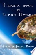 I grandi errori di Stephen Hawking