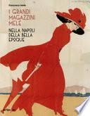 I Grandi Magazzini Mele nella Napoli della Belle époque. Ediz. illustrata