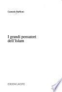 I grandi pensatori dell'Islam