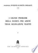 I Grandi problemi della società per azioni nelle legislazioni vigenti