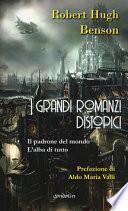 I grandi romanzi distopici. Il padrone del mondo-L'alba di tutto
