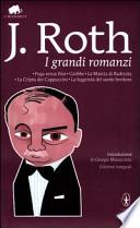 I grandi romanzi: Fuga senza fine-Giobbe-La marcia di Radetzky-La cripta dei cappuccini-La leggenda del santo bevitore. Ediz. integrale