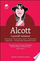 I grandi romanzi: Piccole donne-Piccole donne crescono-Piccoli uomini-I ragazzi di Jo-Un lungo, fatale inseguimento d'amore. Ediz. integrale