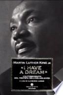 I have a dream. L'autobiografia del profeta dell'uguaglianza
