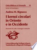 I kernoi circolari in Oriente e in Occidente