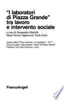 I laboratori di Piazza Grande tra lavoro e intervento sociale