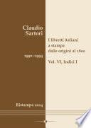 I libretti italiani a stampa dalle origini al 1800. Catalogo analitico con 16 indici