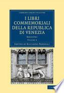 I libri commemoriali della Republica di Venezia
