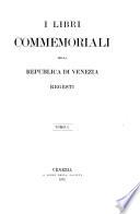 I libri commemoriali della Republica di Venezia