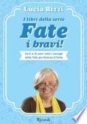 I libri della serie Fate i bravi!