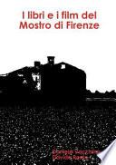 I LIBRI E I FILM DEL MOSTRO DI FIRENZE.