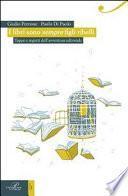 I libri sono sempre figli ribelli. Tappe e segreti dell'avventura editoriale