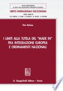 I limiti alla tutela del -Made in- fra integrazione europea e ordinamenti nazionali