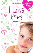 I love Paris. Segni d'Amore