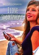 I love smartphone