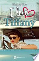 I love Tiffany