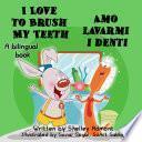 I Love to Brush My Teeth Amo lavarmi i denti