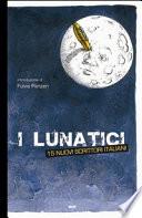 I lunatici