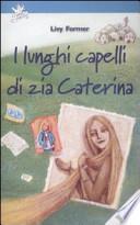 I lunghi capelli di zia Caterina